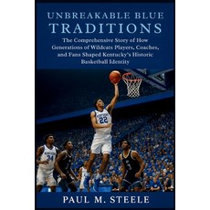 (영문도서)Unbreakable Blue Traditions: The Comprehensive Story of How Generations of Wildc... Paperback, Independently Published, English, 9798277037805