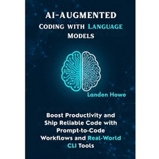 (英文圖書)AI-Augmented Coding with Language Models: Boost Productivity and Ship Reliable C... 平裝版, Independently Published, 英文