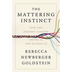 (外文書)The Mattering Instinct: How Our Deepest Longing Drives Us and Divides Us Hardcover, Liveright Publishing Corpor..., English