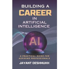 (英文圖書)Building a Career in AI: A Practical Guide for Aspiring Professionals: Mastering... 平裝版, Independently Published, 英文