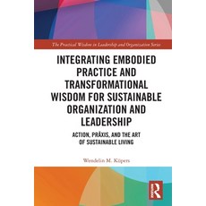 (英文圖書)Integrating Embodied Practice and Transformational Wisdom for Sustainable Organi... 平裝版, Routledge, 英文