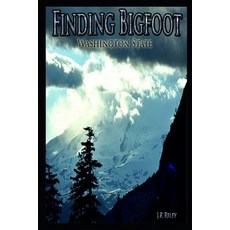 (영문도서)Finding Bigfoot: Washington State Paperback, Luke Busselle, English, 9781792857850