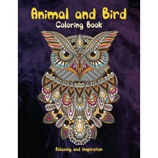 Animal and Bird - Coloring Book - Relaxing and Inspiration Paperback, Independently Published