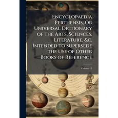 (영문도서)Encyclopaedia Perthensis; Or Universal Dictionary of the Arts Sciences Literat... Paperback, Nabu Press, English, 9781146125680