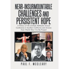 (영문도서) Near-Insurmountable Challenges and Persistent Hope: A History of the (United) Methodist Annua... Hardcover, Xlibris Us, English, 9781984537874