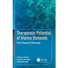 (영문도서)Therapeutic Potential of Marine Biotoxins: From Poison to Pharmacy Hardcover, Apple Academic Press, English, 9781774918883 Apple Academic Press, English, 9781774918883