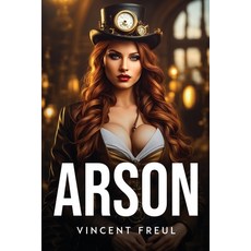 (영문도서) Arson Paperback, Vincent Freul, English, 9781805107279