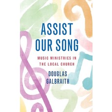 (영문도서) Assist Our Song: Music Ministries in the Local Church Paperback, Saint Andrew Press, English, 9781800830103
