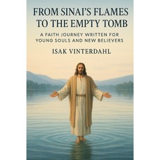 (英文圖書)From Sinai's Flames to the Empty Tomb 平裝版, Independently Published, 英文