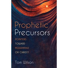 Prophetic Precursors Paperback, Wipf & Stock Publishers, English, 9781725267138