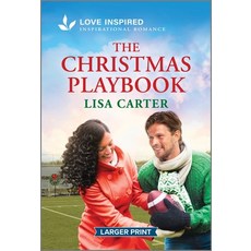 (영문도서)The Christmas Playbook: An Uplifting Inspirational Romance Mass Market Paperbound, Love Inspired Larger Print, English, 9781335230294