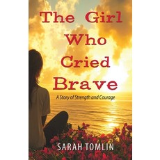 (英文圖書)The Girl Who Cried Brave: A Story of Strength and Courage 平裝版, Fideli Publishing Inc., 英文