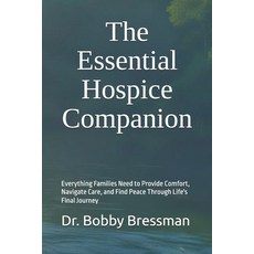 (英文圖書)The Essential Hospice Companion: Everything Families Need to Provide Comfort Na... 平裝版, Independently Published, 英文