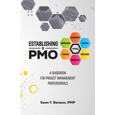(영문도서)Establishing A PMO A Guidebook for Project Management Professionals Paperback, Spines, English, 9798895692653