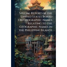 (영문도서)Special Report of the United States Board On Geographic Names Relating to the Ge... Paperback, Nabu Press, English, 9781145350366