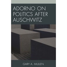 (영문도서)Adorno on Politics after Auschwitz Hardcover, Lexington Books, English, 9781498515740