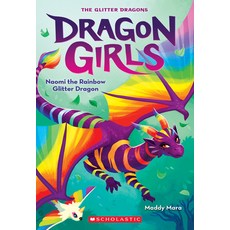 Naomi the Rainbow Glitter Dragon (Dragon Girls #3) Paperback, Scholastic Paperbacks, English, 9781338680652