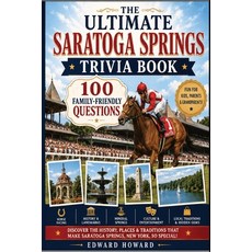 (영문도서)The Ultimate Saratoga Springs Trivia Book: 100 Family-Friendly Questions About H... Paperback, Independently Published, English, 9798189465673