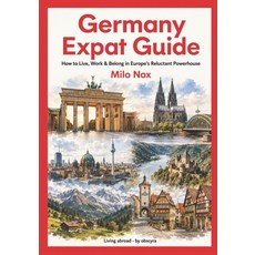 (英文圖書)Germany Expat Guide: How to Live Work & Belong in Europe's Reluctant Powerhouse 平裝版, Independently Published, 英文