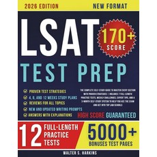 LSAT TEST PREP 2026: The Complete Self-Study Guide to Master Every Section with Proven Strategies, LSAT TEST PREP 2026: The Compl