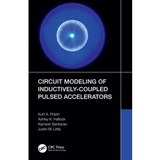 (영문도서) Circuit Modeling of Inductively-Coupled Pulsed Accelerators Paperback, CRC Press, English, 9781032374109