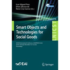 (영문도서) Smart Objects and Technologies for Social Goods: 8th Eai International Conference Goodtechs ... Paperback, Springer, English, 9783031288128