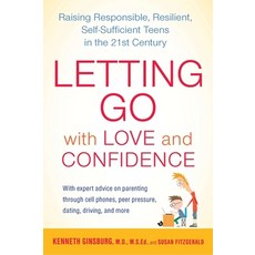 (영문도서) Letting Go with Love and Confidence: Raising Responsible Resilient Self-Sufficient Teens in... Paperback, Avery Publishing Group, English, 9781583334294