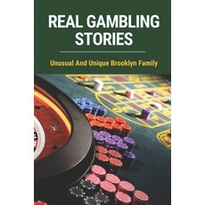 (영문도서) Real Gambling Stories: Unusual And Unique Brooklyn Family: Gamblers Special Story Paperback, Independently Published