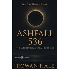 (영문도서)Ashfall 536: The Sun-Devoured Saga Book One Paperback, Independently Published, English, 9798267360302