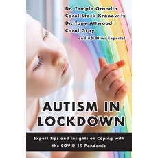 Autism in Lockdown: Expert Tips and Insights on Coping with the Covid-19 Pandemic Paperback, Future Horizons