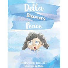 (영문도서) Della Discovers Peace Paperback, Independently Published, English, 9798837909528