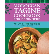 (영문도서) Moroccan Tagine Cookbook for Beginners: 75 One-Pot Recipes Paperback, Rockridge Press, English, 9781638788676