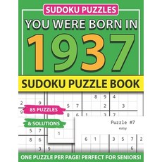 You Were Born In 1937: Sudoku Puzzle Book: Sudoku Puzzle Book For Adults Large Print Sudoku Game Hol... Paperback, Independently Published, English, 9798743287925