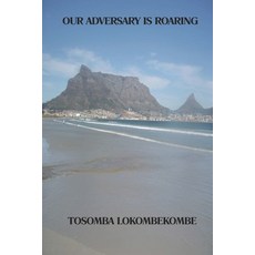 (英文圖書)Our Adversary Is Roaring: Exposing Satan's Tactics and Equipping Believers for S... 平裝版, Independently Published, 英文