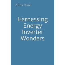 (영문도서) Harnessing Energy Inverter Wonders Paperback, Noble Publishing, English, 9784339355505