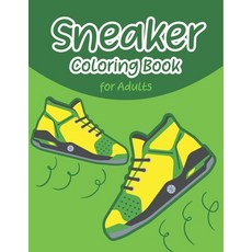 Sneaker Coloring Book for Adults Paperback, Independently Published, English, 9798576927531