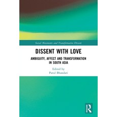 (英文圖書)Dissent with Love: Ambiguity Affect and Transformation in South Asia 平裝版, Routledge India, 英文