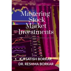 (영문도서) Mastering the Stock Market Investments: A Step-by-Step Approach to Stock Market Paperback, Notion Press, English, 9798895569283