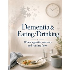 (영문도서)Dementia & Eating/Drinking: When appetite memory and routine falter Paperback, Tredition Gmbh, English, 9783384897367 Tredition Gmbh, English, 9783384897367