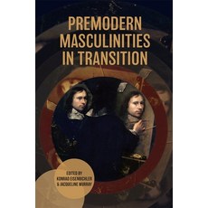 (영문도서) Premodern Masculinities in Transition Hardcover, Boydell Press, English, 9781837651702