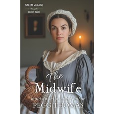 (영문도서)The Midwife: Salem Village - Book 2 Paperback, Spinner of Yarns Publishing, English, 9798992907957