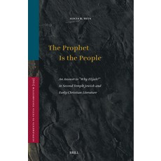 (英文圖書)The Prophet Is the People: An Answer to "Why Elijah?" in Second Temple Jewish an... 精裝版, Brill, 英文