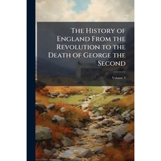 (英文書籍)The History of England From the Revolution to the Death of George the Second; Vo... 平裝版, Nabu Press, English