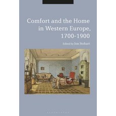 The Comforts of Home in Western Europe 1700-1900 Hardcover, Bloomsbury Academic