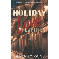 (영문도서) Holiday Love Rewritten: Betrayal To Second Chance Romance: Steamy Curvy Girl Ro... Paperback, Independently Published, English, 9798300590635