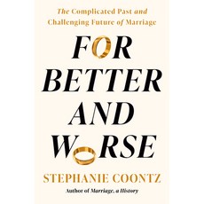 (영문도서)For Better and Worse: The Complicated Past and Challenging Future of Marriage Hardcover, Viking, English, 9780593299098