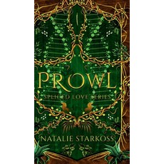 (영문도서)Prowl - Special Edition: She's everything he needs to survive. Hardcover, Splintered Publishing, English, 9781763813281