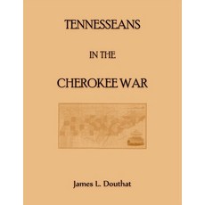 (영문도서)Tennesseans in the Cherokee Wars Paperback, Heritage Books, English, 9780788485077 Heritage Books, English, 9780788485077