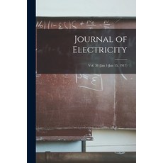 (영문도서) Journal of Electricity; Vol. 38 (Jan 1-Jun 15 1917) Paperback, Legare Street Press, English, 9781014323019