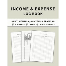 (영문도서) Income and Expense Log Book: Accounting and Bookkeeping Ledger Book for Daily ... Paperback, Zara Roberts, English, 9781803932156